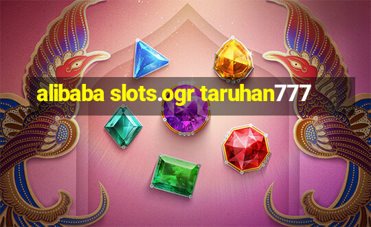 alibaba slots.ogr taruhan777