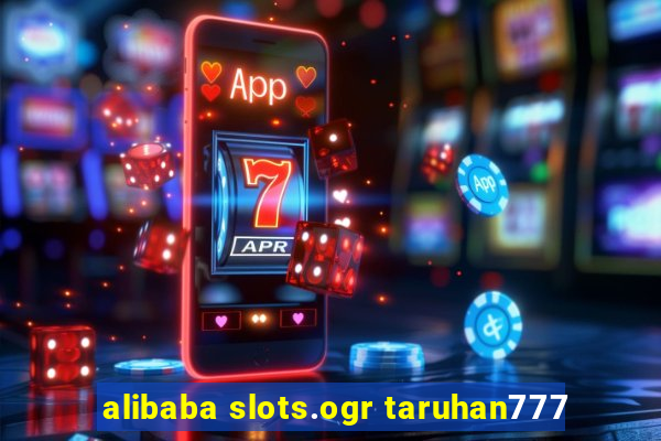 alibaba slots.ogr taruhan777