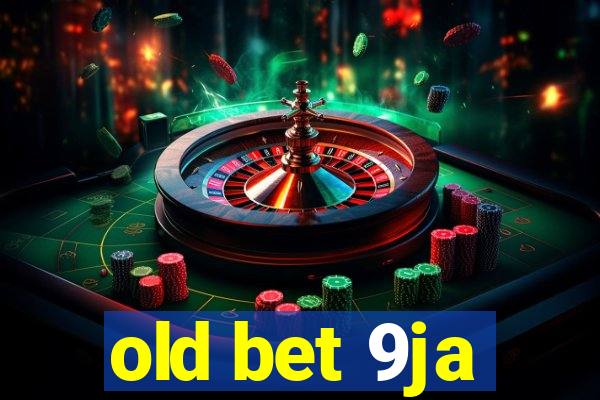 old bet 9ja