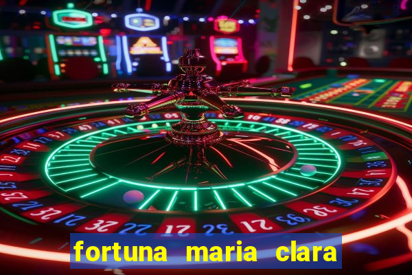 fortuna maria clara e jp