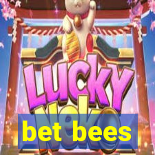 bet bees