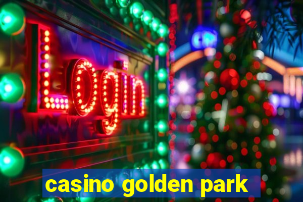 casino golden park