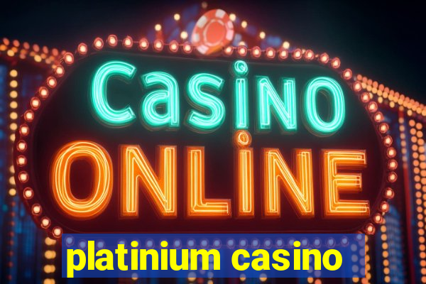 platinium casino