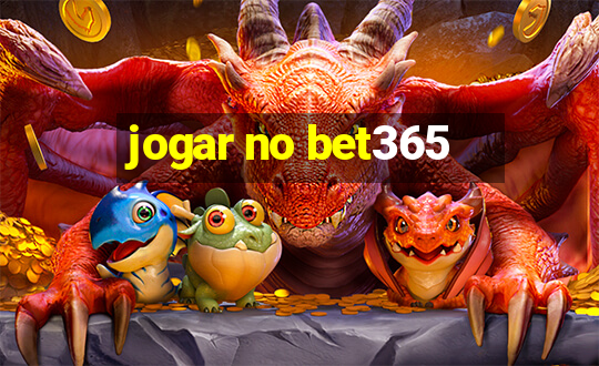 jogar no bet365