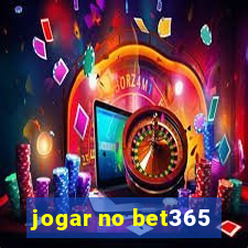 jogar no bet365