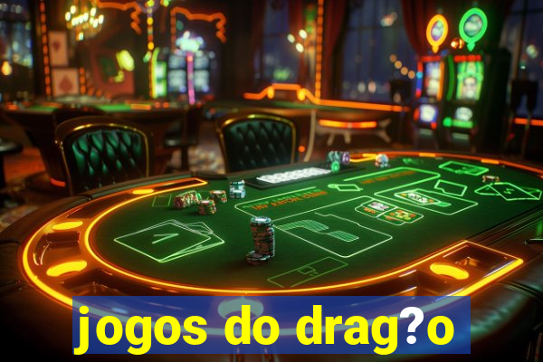 jogos do drag?o