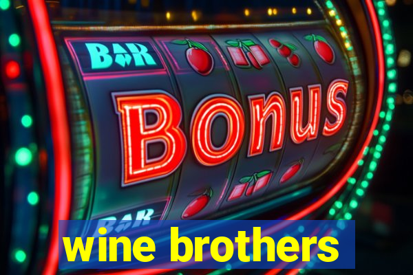 wine brothers