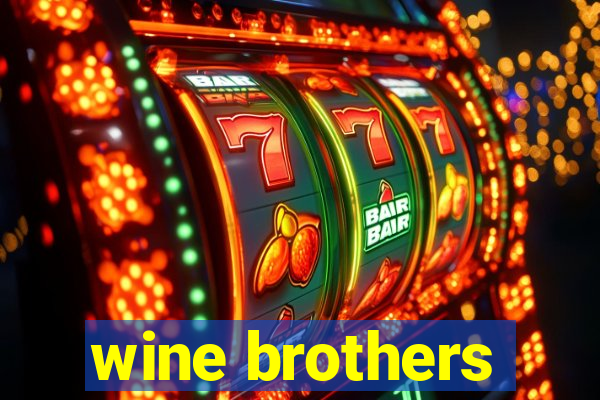 wine brothers