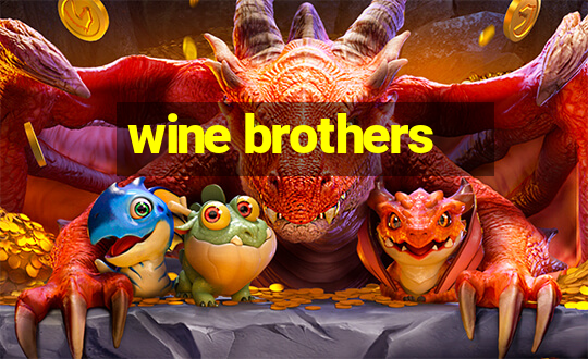 wine brothers