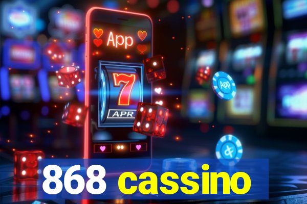 868 cassino