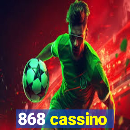 868 cassino