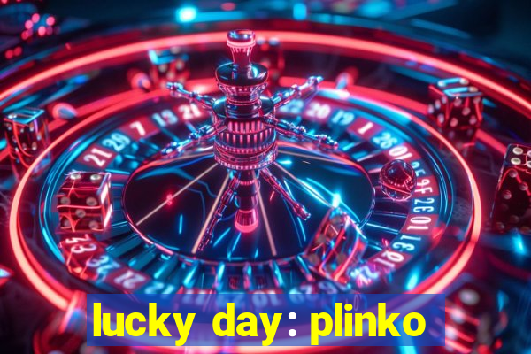 lucky day: plinko