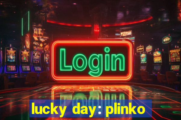 lucky day: plinko