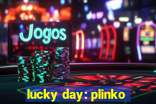 lucky day: plinko