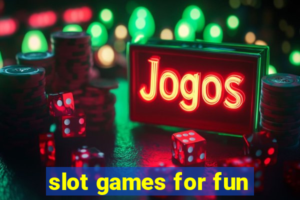 slot games for fun