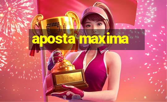 aposta maxima