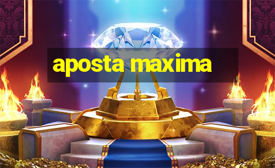 aposta maxima