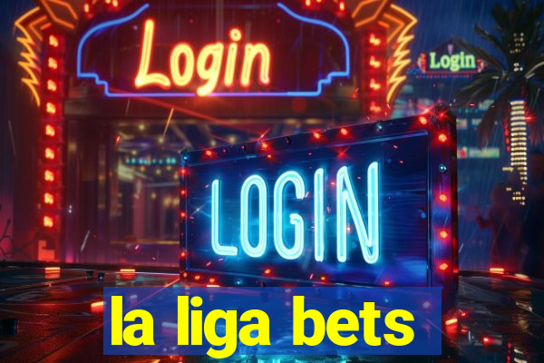 la liga bets