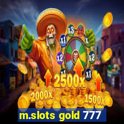 m.slots gold 777