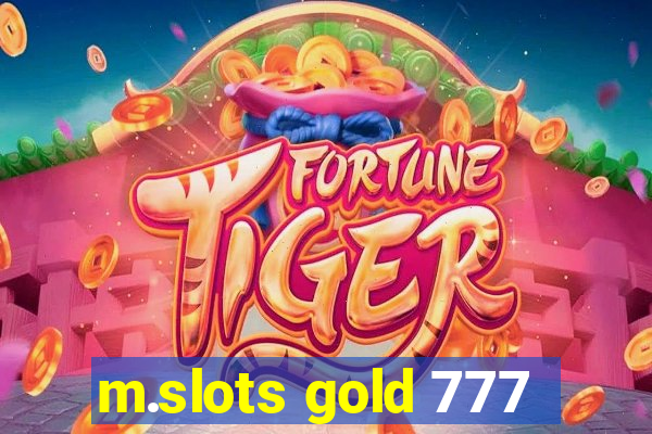 m.slots gold 777