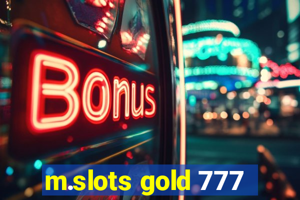 m.slots gold 777