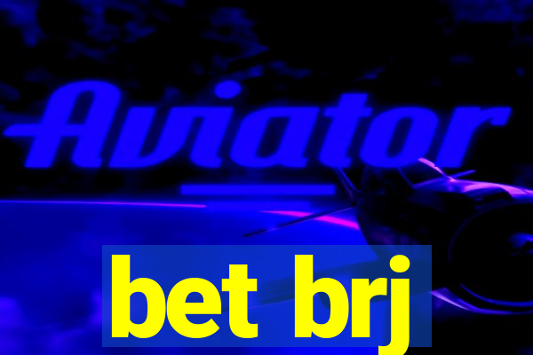 bet brj