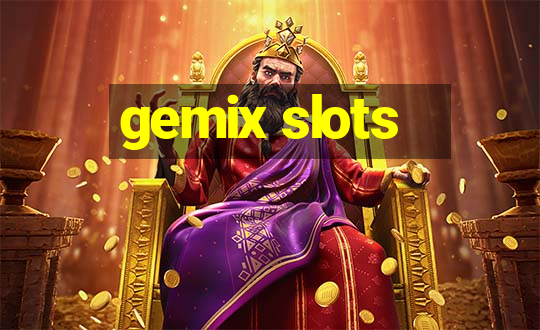 gemix slots