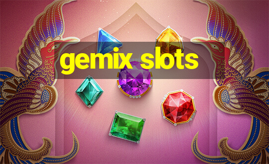 gemix slots