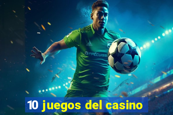 10 juegos del casino