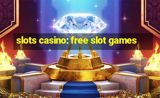 slots casino: free slot games