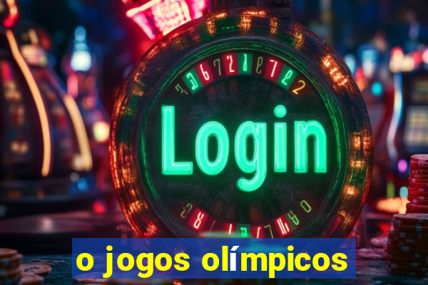 o jogos olímpicos