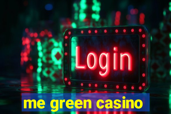 me green casino