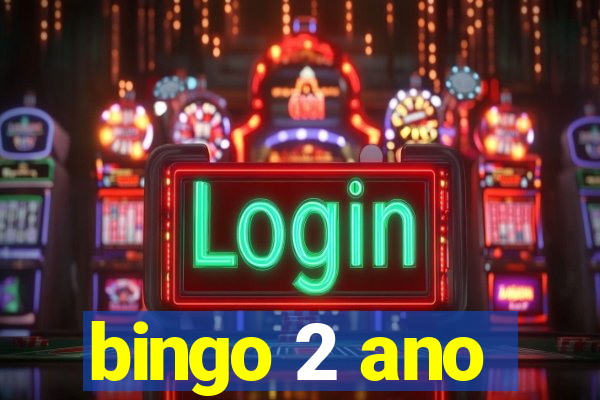 bingo 2 ano