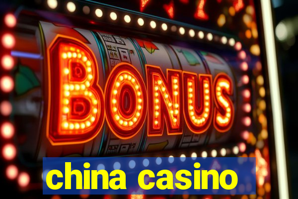 china casino