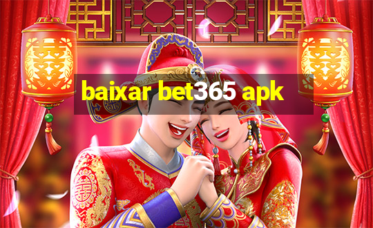 baixar bet365 apk