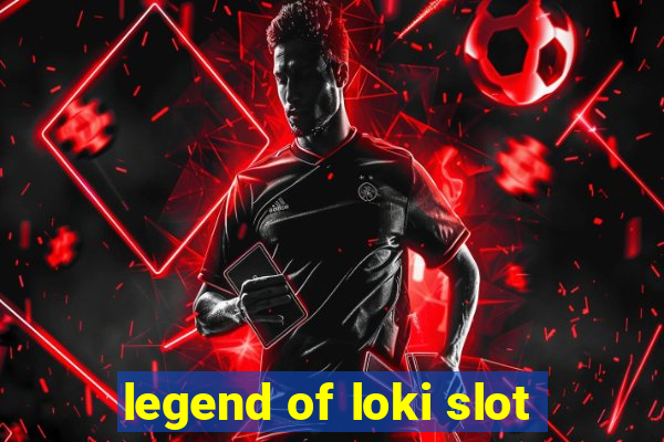 legend of loki slot