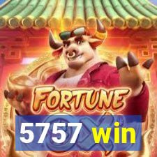 5757 win