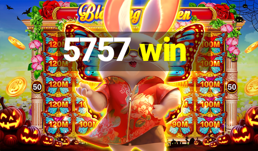 5757 win