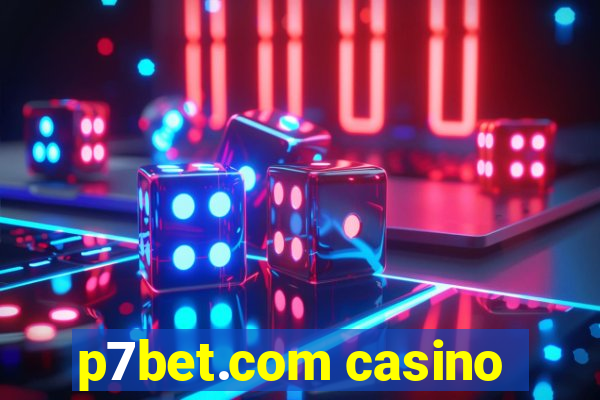 p7bet.com casino