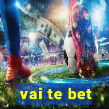 vai te bet