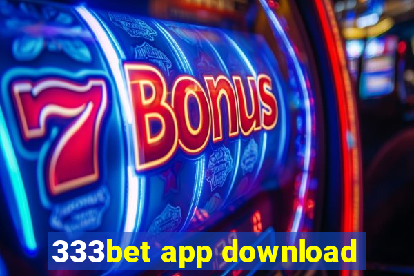 333bet app download