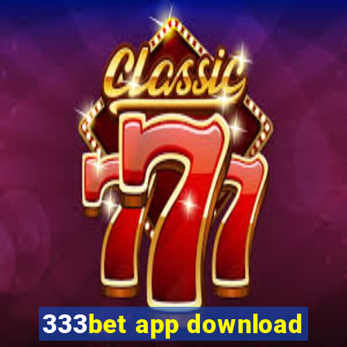 333bet app download