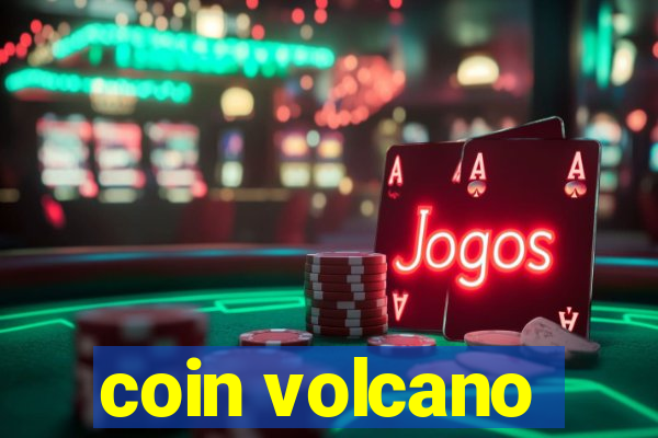 coin volcano