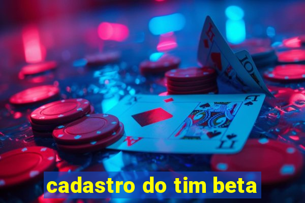 cadastro do tim beta