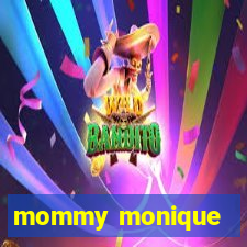 mommy monique