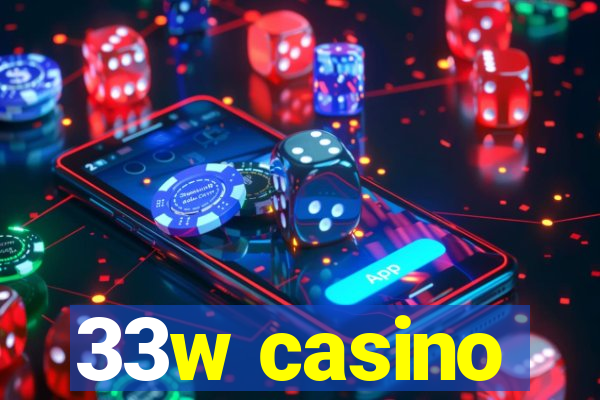 33w casino