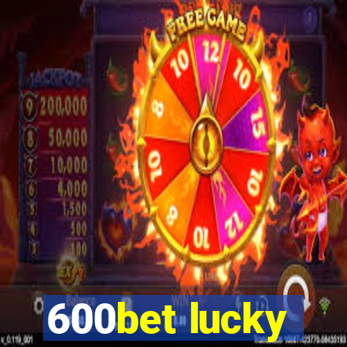 600bet lucky