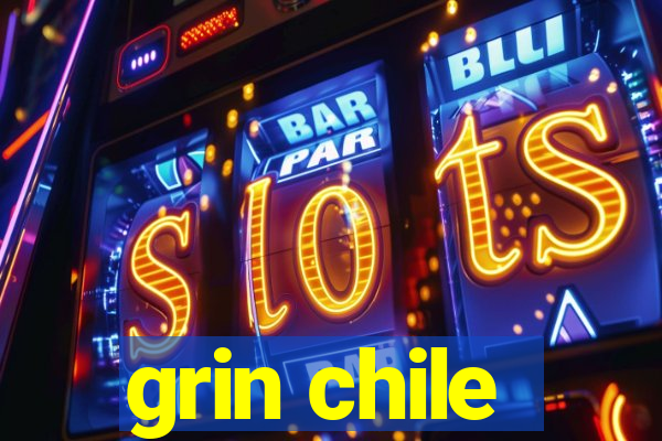 grin chile