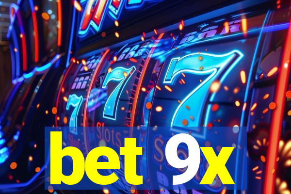 bet 9x