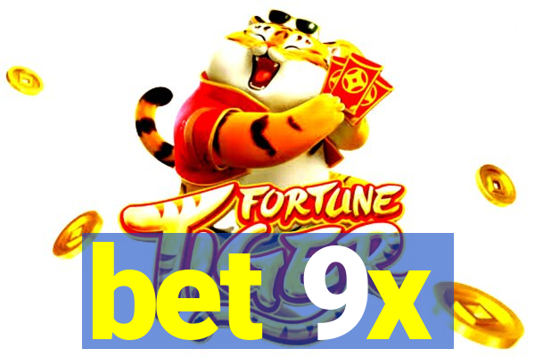 bet 9x